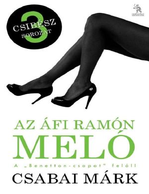 [Egy csibész naplója 03] • Az Áfi Ramón meló